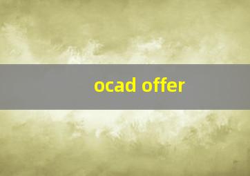 ocad offer